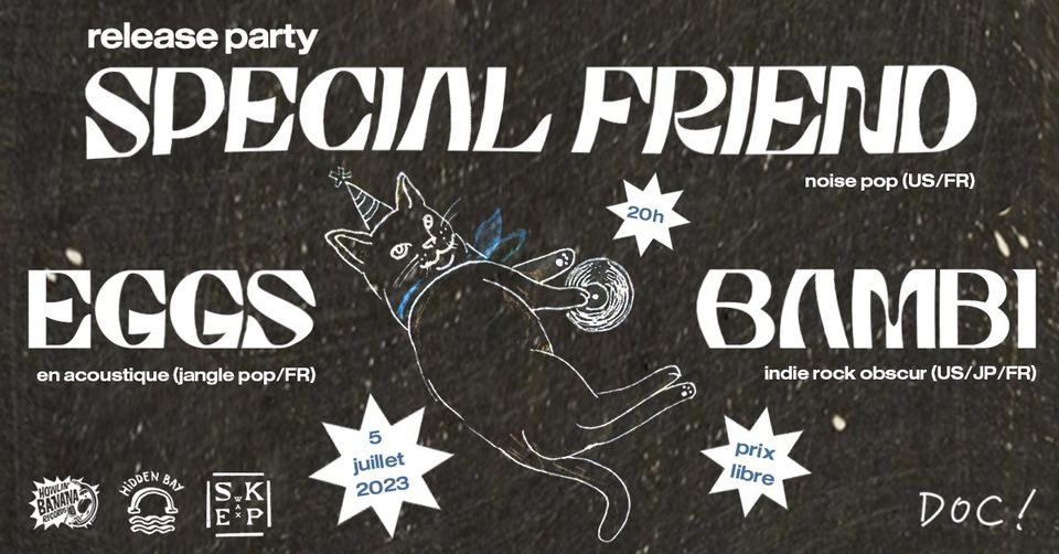 CONCERT / RELEASE PARTY DE SPECIAL FRIEND + EGGS (acoustique) + BAMBI