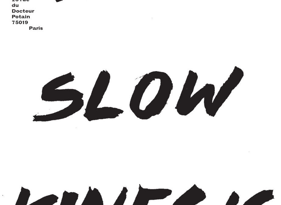 Slow Slow Kinesis