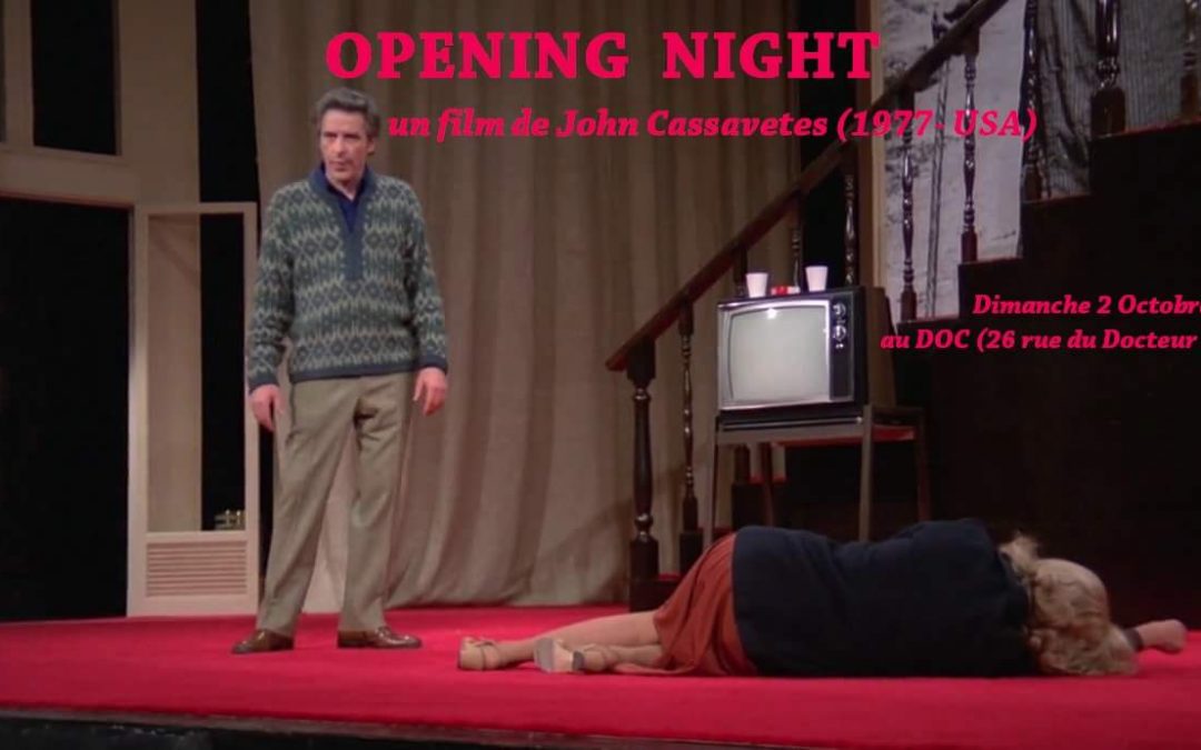 Ciné Club: « Opening Night » de John Cassavetes