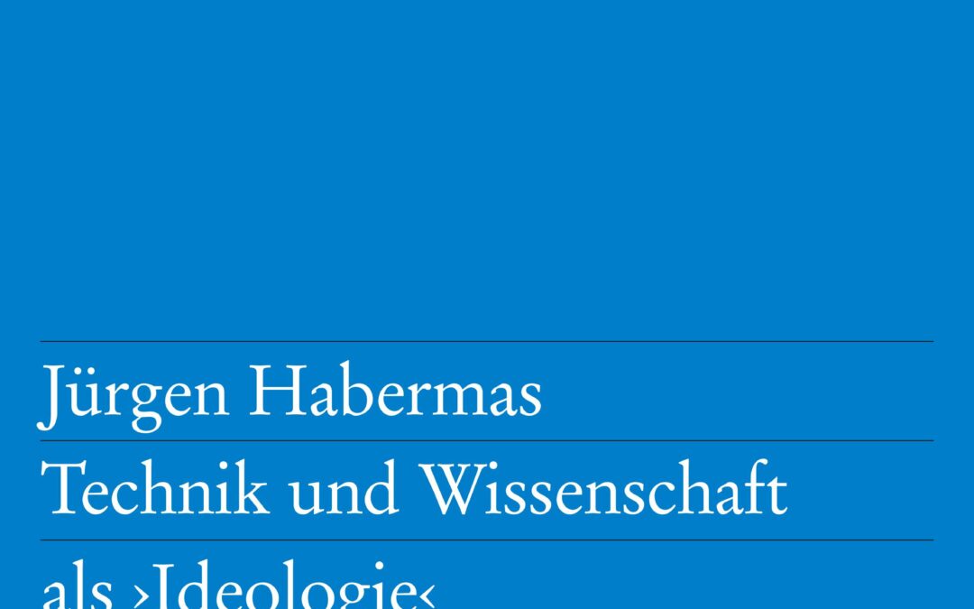 LA TECHNIQUE ET LA SCIENCE COMME « IDEOLOGIE » de JÜRGEN HABERMAS