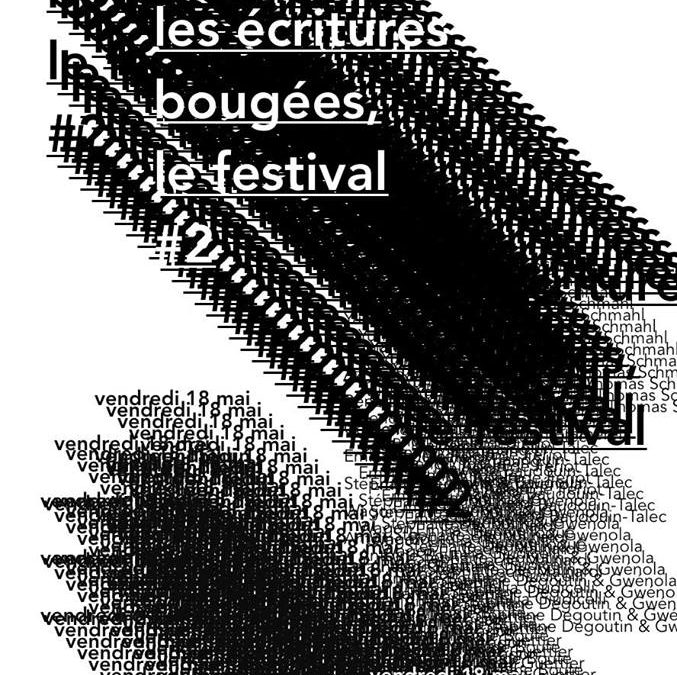 Les écritures bougées – le festival #2